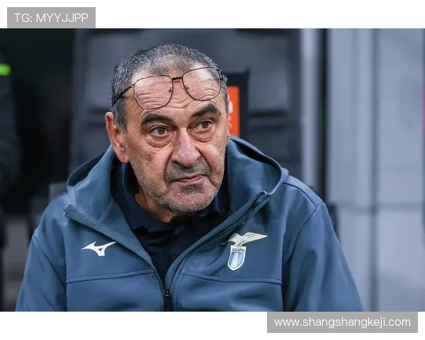 萨里欲围绕拉齐奥迪亚打造锋线核心 萨里欲围绕拉齐奥迪亚打造锋线核心